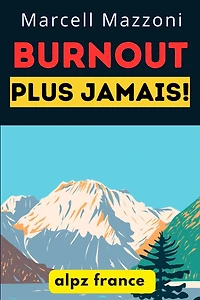 Burnout Plus Jamais! : Conseils Pour Éviter L'épuisement