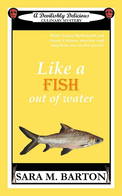 Like A Fish Out Of Water (A Devilishly Delicious Culinary Mystery, #4)