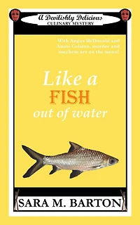 Like A Fish Out Of Water (A Devilishly Delicious Culinary Mystery, #4)