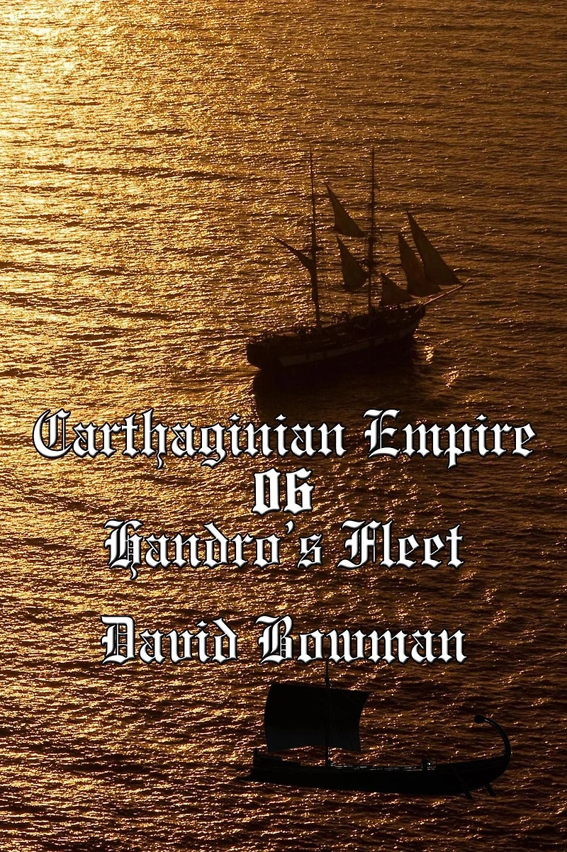 Carthaginian Empire Episode 6 - Handro's Fleet