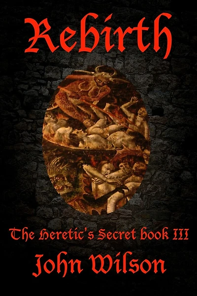 Rebirth (The Heretic's Secret, #3)