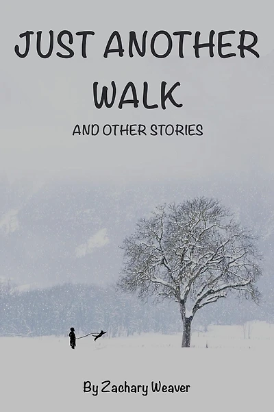 Just Another Walk and Other Stories