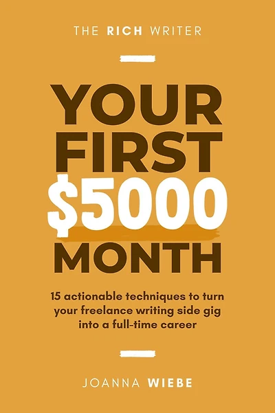 Your First $5000 Month (The Rich Writer Series, #2)