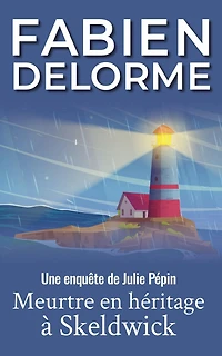 Meurtre en héritage à Skeldwick (Les enquêtes de Julie Pépin)