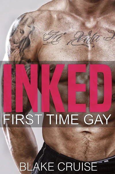 Inked (First Time Gay)