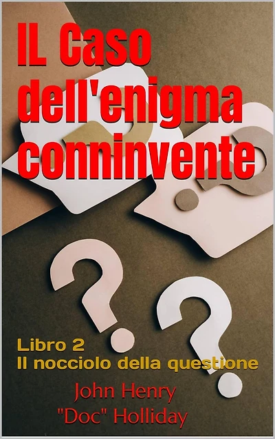 Il caso dell'enigma connivente (Il nocciolo della questione - Libro 2, #2)