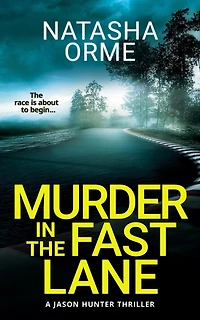 Murder the Fast Lane (A Jason Hunter Thriller)