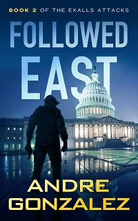 Followed East (Exalls Attacks, Book 2)