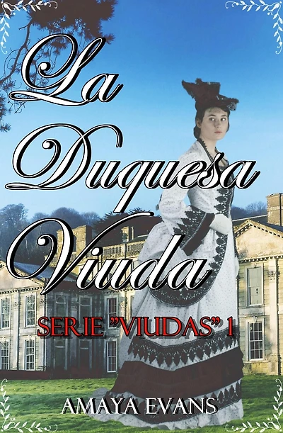 La Duquesa Viuda (Serie Viudas, #1)