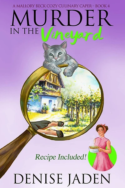 Murder in the Vineyard (Mallory Beck Cozy Culinary Capers, #4)