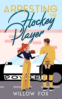 Arresting the Hockey Player (Ice Dragons Romance, #3)