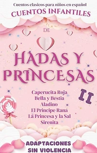 Cuentos Clásicos para Niños en Español: Infantiles de Hadas y Princesas II