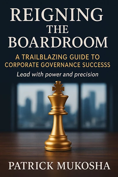 "Reigning the Boardroom: A Trailblazing Guide to Corporate Governance Success" (GoodMan, #1)