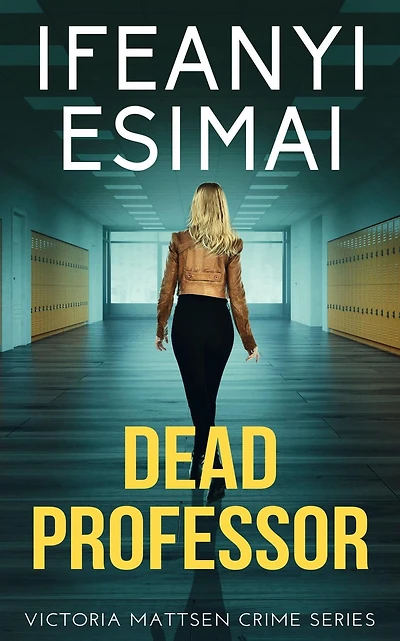 Dead Professor (Victoria Mattsen Crime Series, #6)