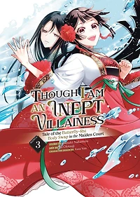 Though I Am an Inept Villainess: Tale of the Butterfly-Rat Body Swap Maiden Court (Manga) Vol. 3