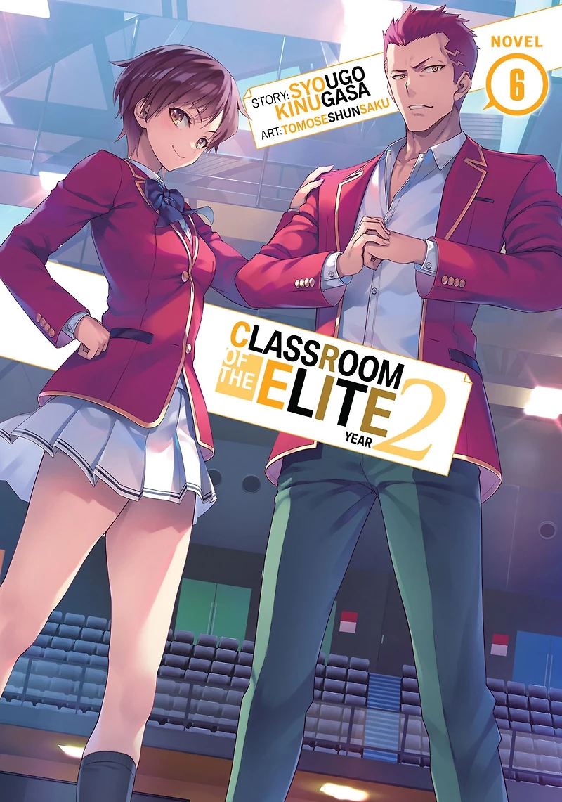 Classroom of the Elite: Year 2 (Light Novel) Vol. 6
