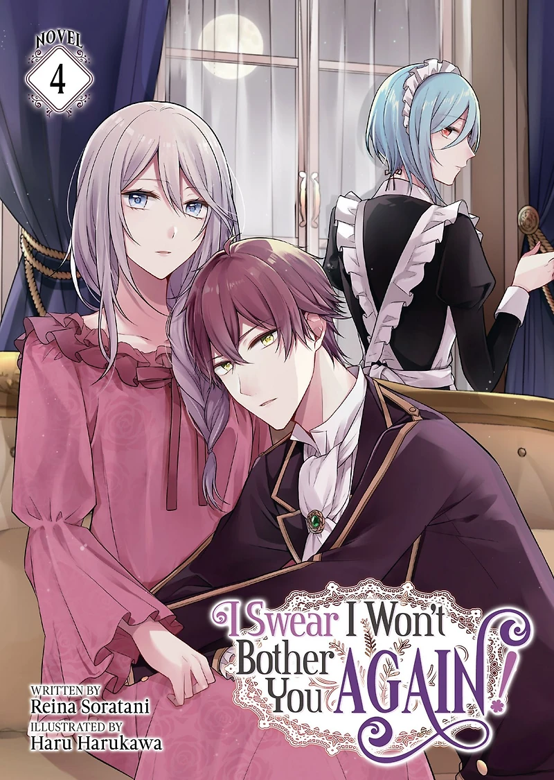 I Swear Won't Bother You Again! (Light Novel) Vol. 4