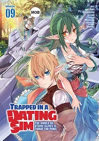 Trapped a Dating Sim: The World of Otome Games is Tough for Mobs (Light Novel) Vol. 9