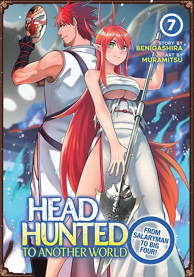 Headhunted to Another World: From Salaryman Big Four! Vol. 7