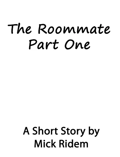The Roommate Part One