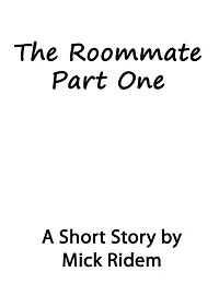 The Roommate Part One