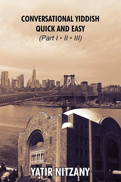 Conversational Yiddish Quick and Easy: Part 1, 2 3