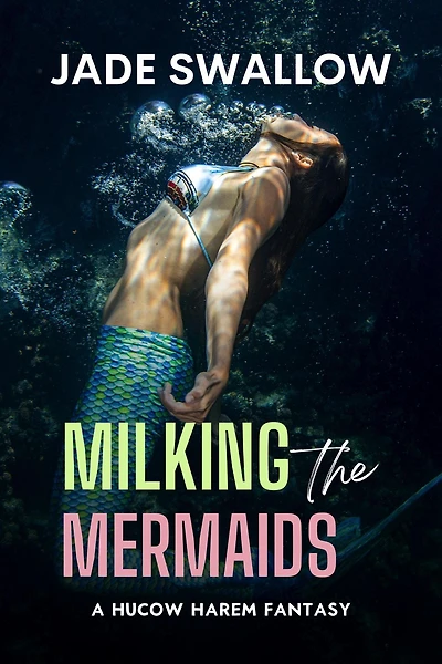 Milking the Mermaids (Creamy Fantasies, #2)