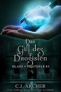 Das Gift des Drogisten: Glass and Steele (Glass Serie, #3)