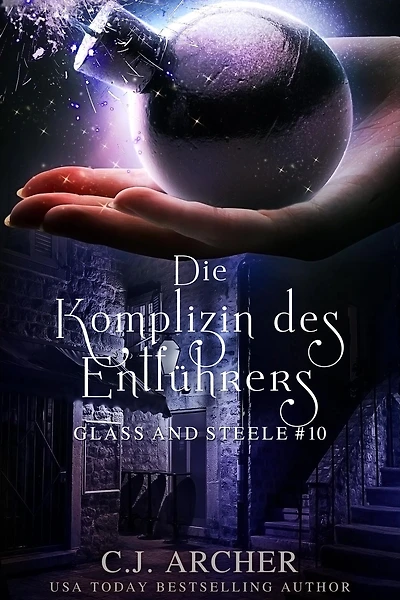 Die Komplizin des Entführers: Glass and Steele (Glass and Steele Serie, #10)