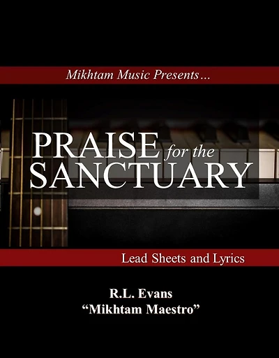 Praise for the Sanctuary: Lead Sheets and Lyrics (Mikhtam Music Sheet Series, #1)