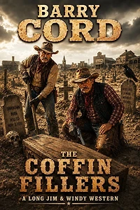 The Coffin Fillers (Long Jim and Windy, #1)
