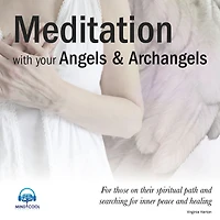 Meditation with your Angels and Archangels - Full Album: For those on their spiritual path and searching for inner peace and healing