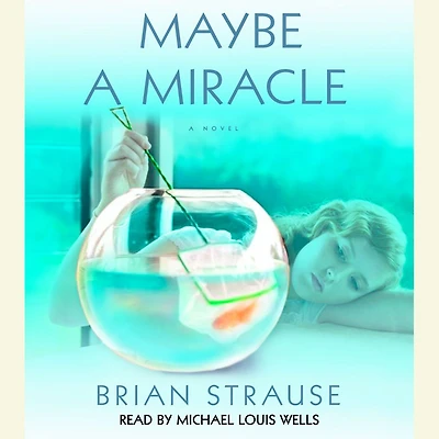 Maybe a Miracle: A Novel (Abridged)