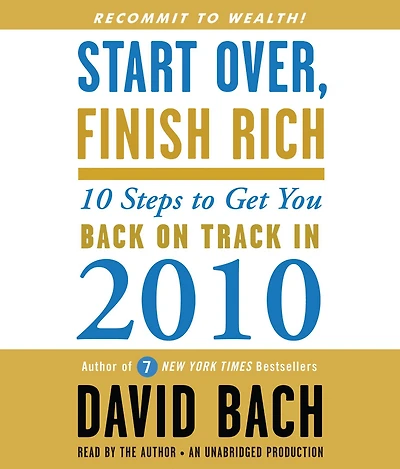 Start Over, Finish Rich: 10 Steps to Get You Back on Track 2010