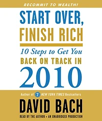 Start Over, Finish Rich: 10 Steps to Get You Back on Track 2010