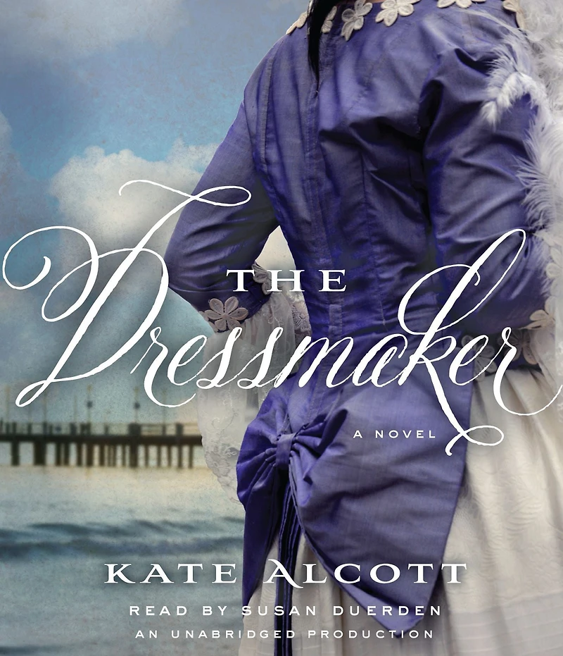 The Dressmaker: A Novel