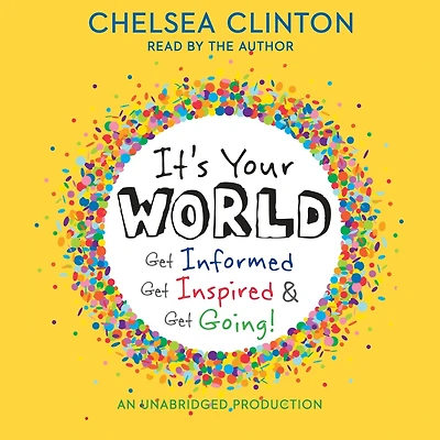 It's Your World: Get Informed, Inspired & Going!