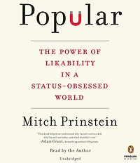Popular: Finding Happiness and Success a World That Cares Too Much About the Wrong Kinds of Relationships