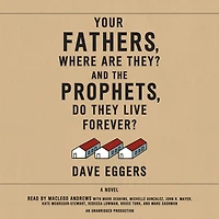 Your Fathers, Where Are They? And the Prophets, Do They Live Forever?