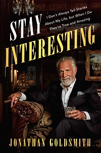 Stay Interesting: I Don't Always Tell Stories About My Life, but When Do They're True and Amazing
