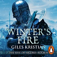 Winter's Fire: An atmospheric and adrenalin-fuelled Viking saga from bestselling author Giles Kristian