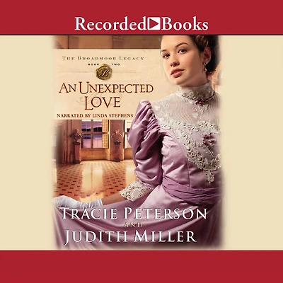 An Unexpected Love (Broadmoor Legacy Series #2)