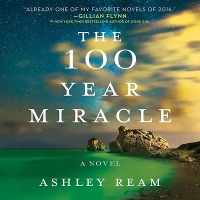 The 100 Year Miracle: A Novel