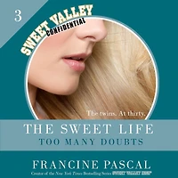 The Sweet Life #3: Too Many Doubts
