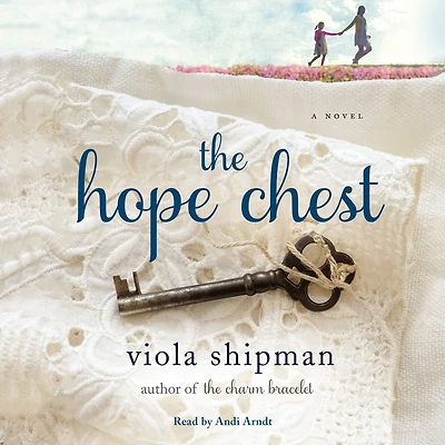 The Hope Chest: A Novel