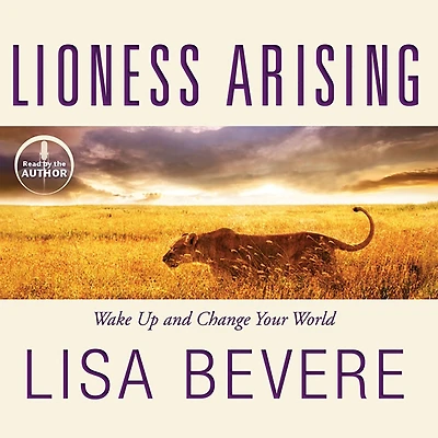 Lioness Arising: Wake Up and Change Your World