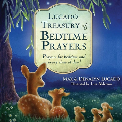 Lucado Treasury of Bedtime Prayers: Prayers for and Every Time Day!