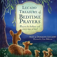 Lucado Treasury of Bedtime Prayers: Prayers for and Every Time Day!