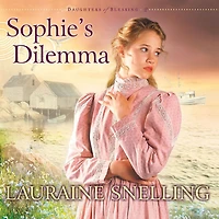 Sophie's Dilemma (Daughters of Blessing Series #2)