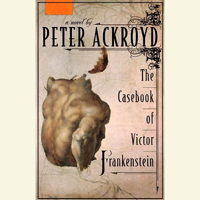 The Casebook of Victor Frankenstein: A Novel